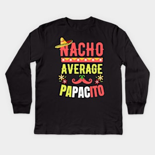 Nacho Average Papacito Kids Long Sleeve T-Shirt